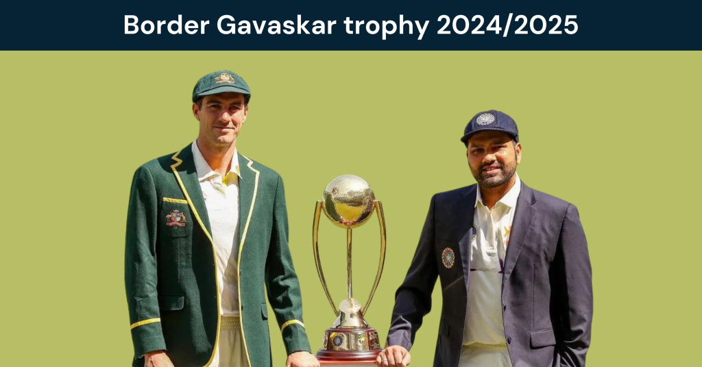 Border Gavaskar trophy 20242025