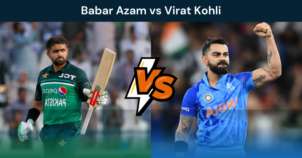 Babar Azam vs Virat Kohli