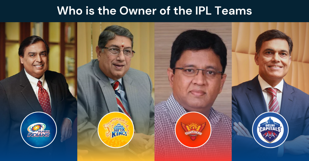 Who is the Owner of the IPL Teams