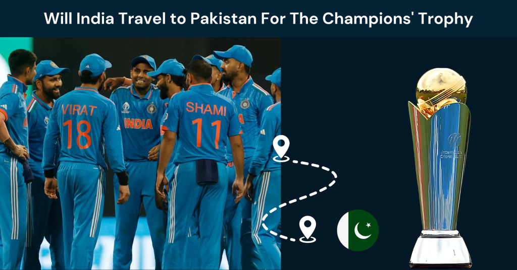 Will India Travel to Pakistan For The Champions' Trophy